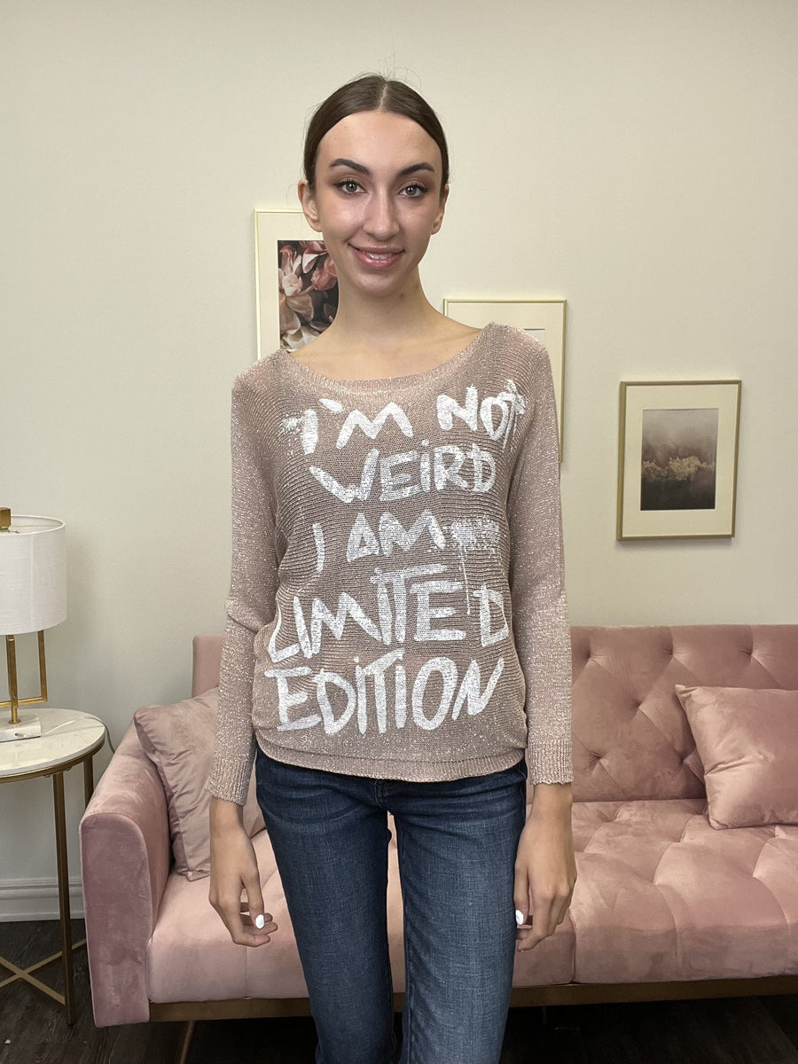 I'm Not Weird Women's Rounded Neck Long Sleeve Top *Final Sale*