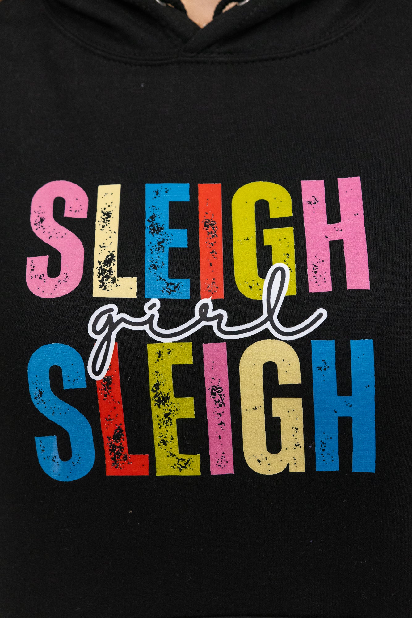 Sleigh Girl Sleigh Hoodie *Final Sale*