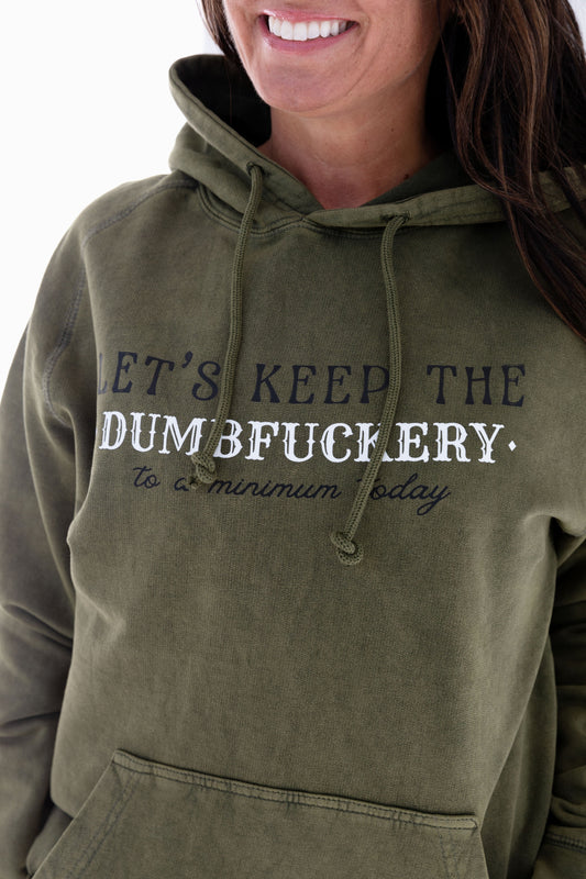 Let's Keep It To A Minimum Today Hoodie *Final Sale*