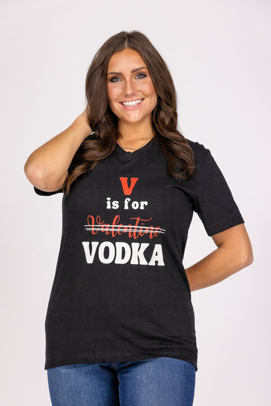 V Is For Vodka V-Neck T-Shirt *Final Sale*