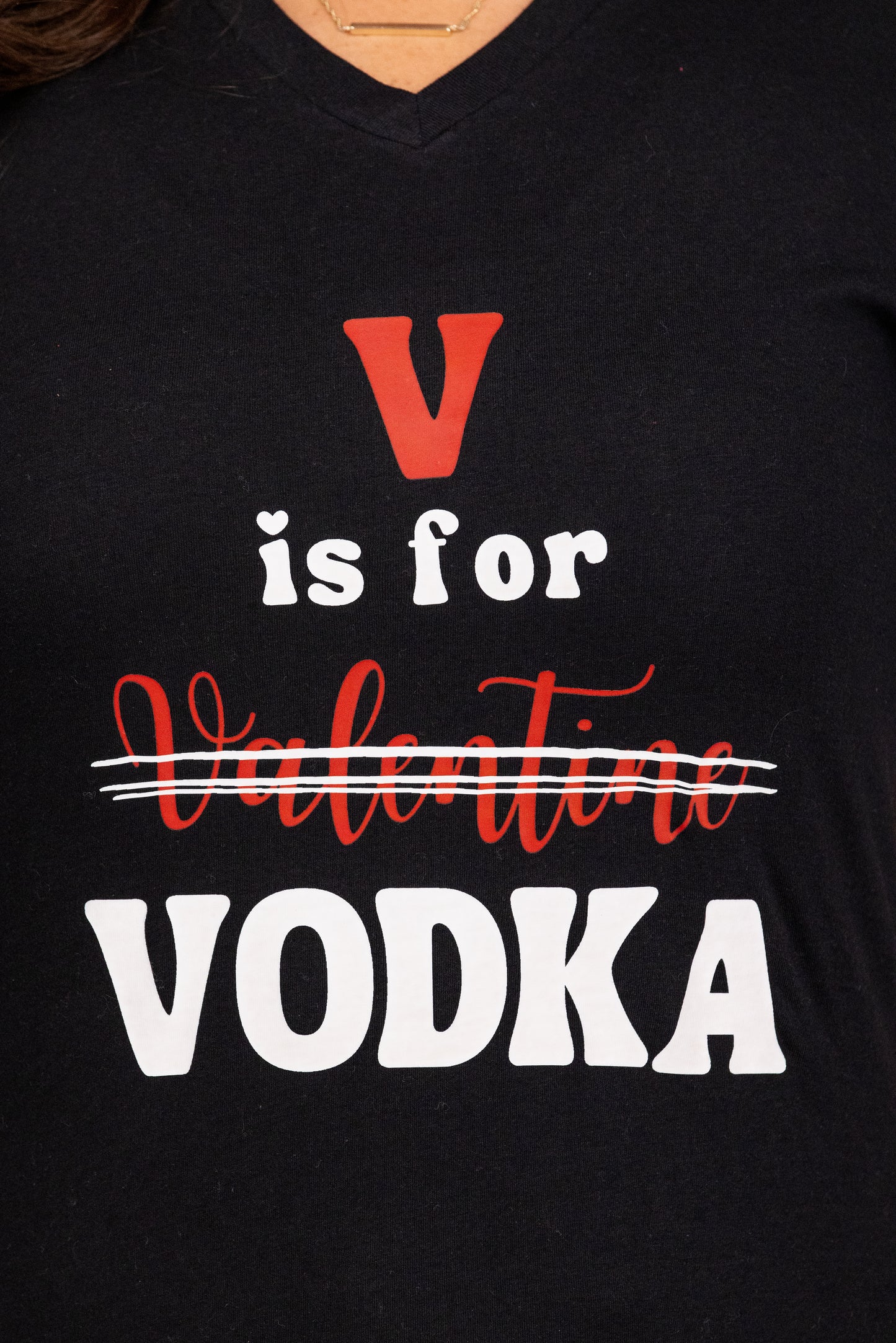 V Is For Vodka V-Neck T-Shirt *Final Sale*