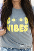 Good Vibes T-Shirt *Final Sale*